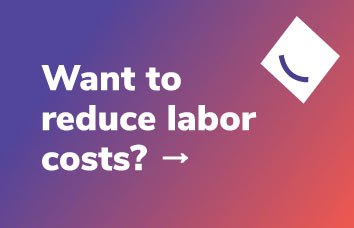 want to reduce labor costs?